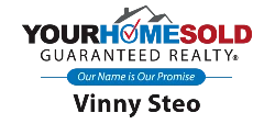 Your Home Sold Guaranteed Realty - Vinny Steo